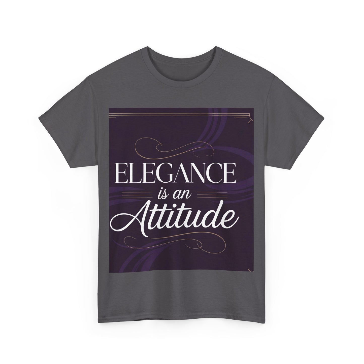 Elegance is an Attitude Unisex Heavy Cotton Tee, Casual Elegance Shirt, Fashion Statement Tee, Gift for Fashion Lovers, Stylish Everyday