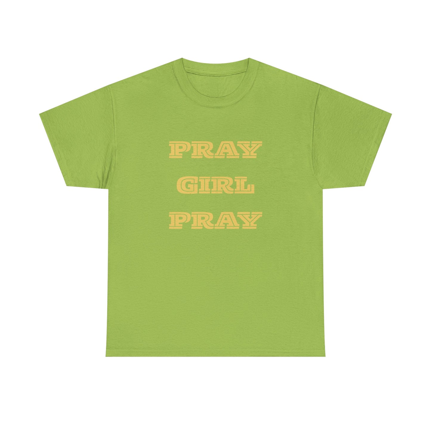Pray Girl Pray Tee, Inspirational T-Shirt
