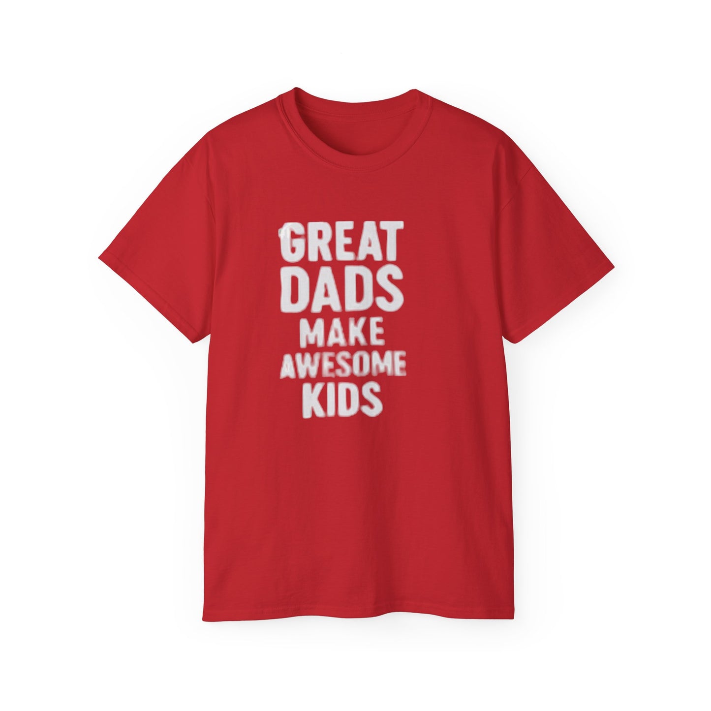 T-Shirt Great Dad Make Awesome Kids for Father's Day Gift