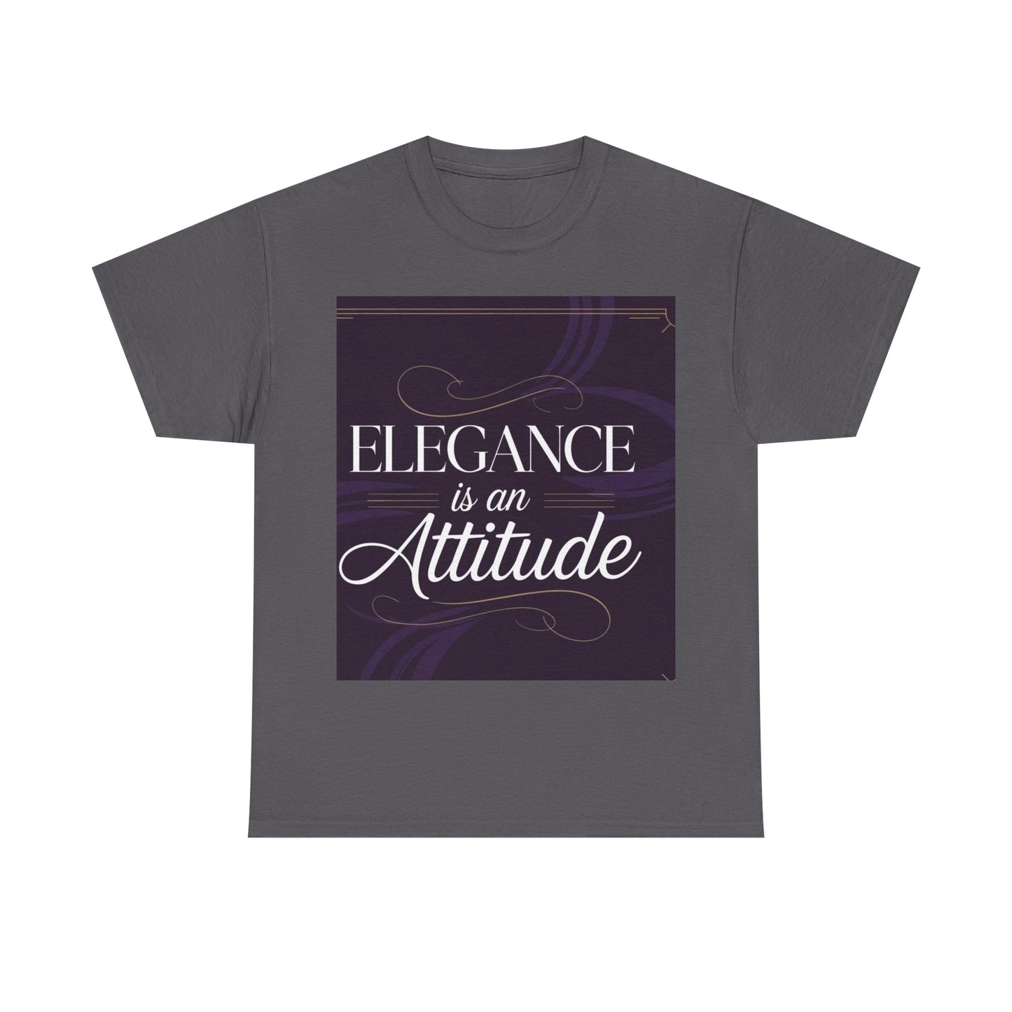 Elegance is an Attitude Unisex Heavy Cotton Tee, Casual Elegance Shirt, Fashion Statement Tee, Gift for Fashion Lovers, Stylish Everyday
