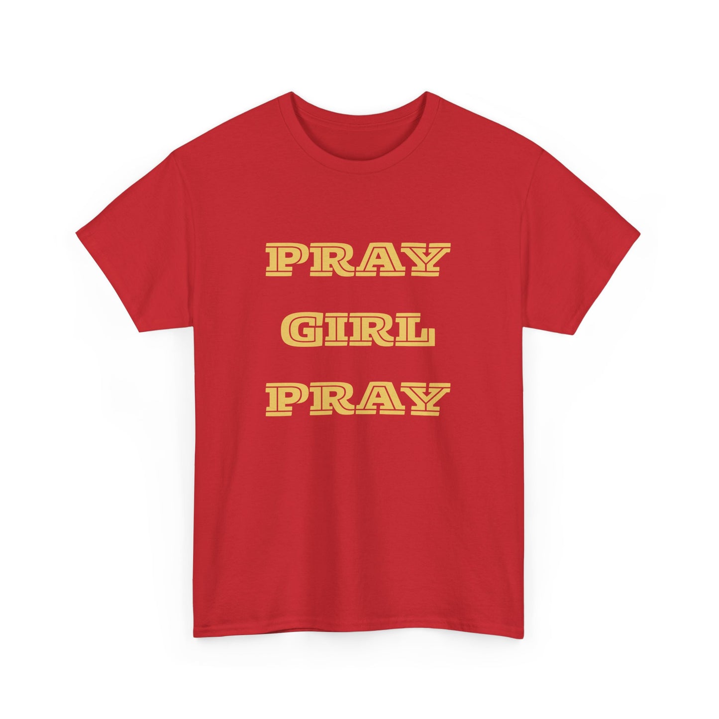 Pray Girl Pray Tee, Inspirational T-Shirt