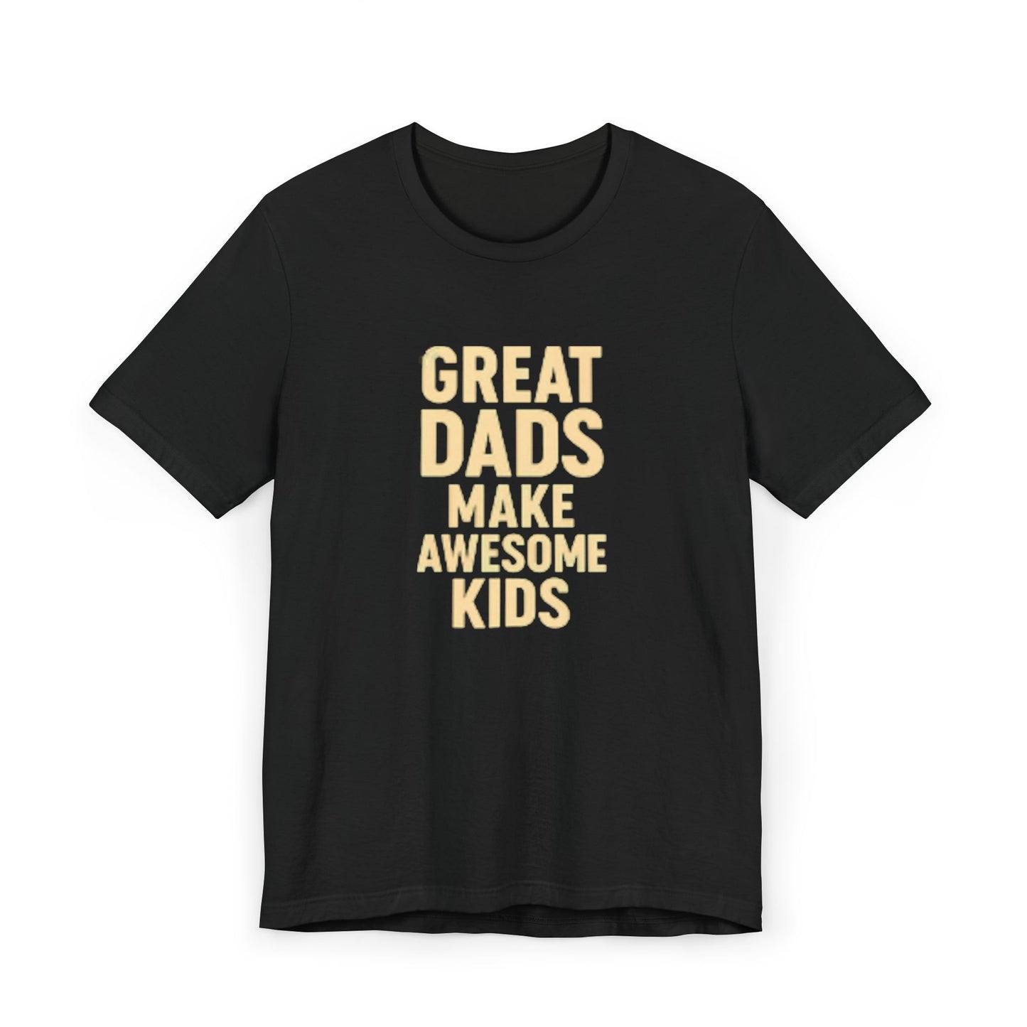 Unisex T-Shirt - Great Dad Makes Awesome Kids