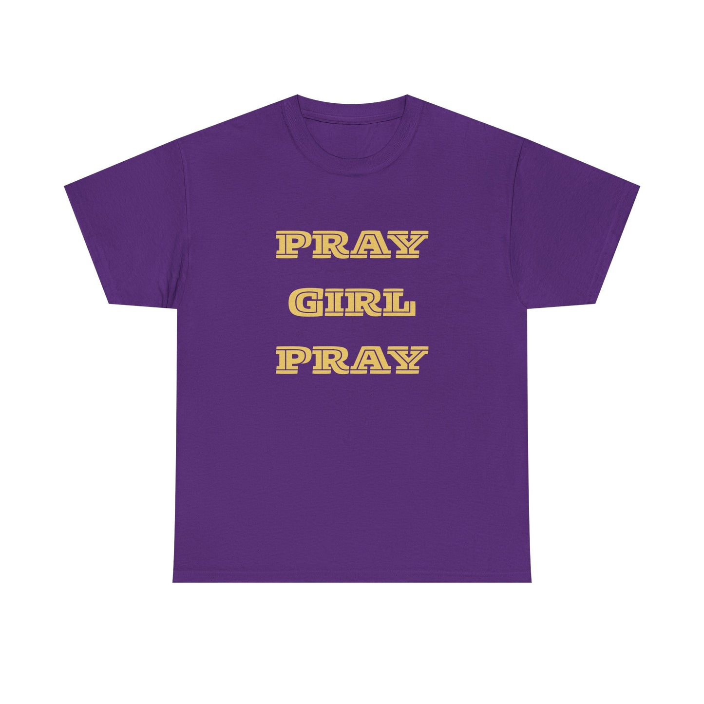 Pray Girl Pray Tee, Inspirational T-Shirt
