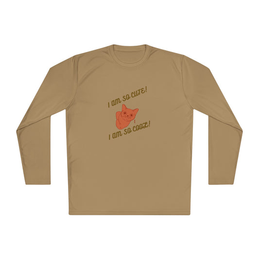 I am so Cute I am so Cool Unisex Long Sleeve Tee