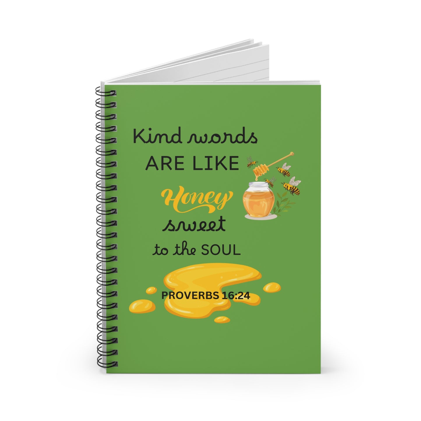 Kind Words Are Like Honey Spiral Notebook