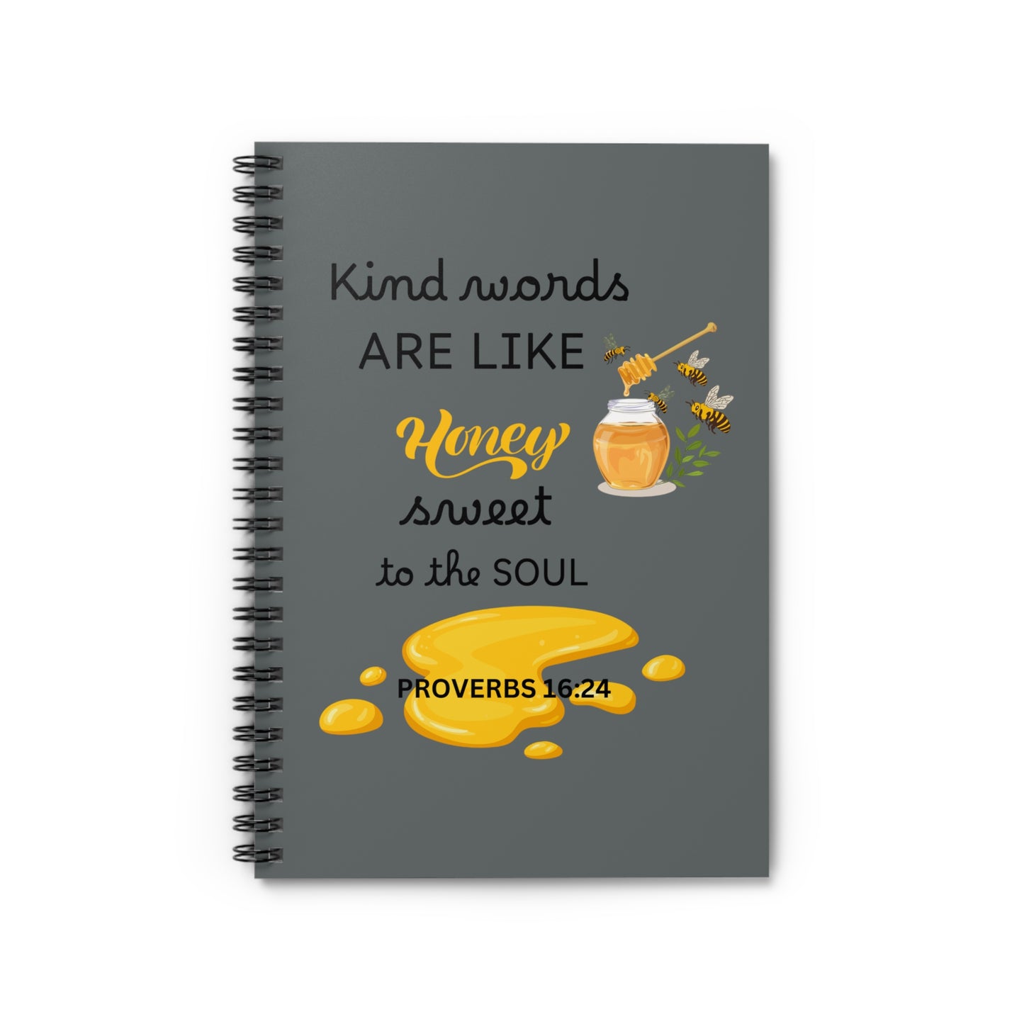 Honey Spiral Notebook - Ruled Line with Kind Words Design